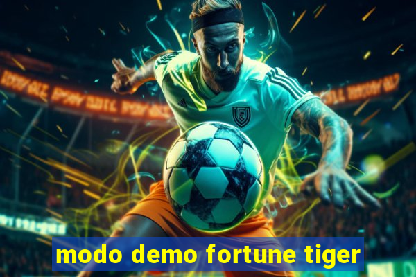 modo demo fortune tiger